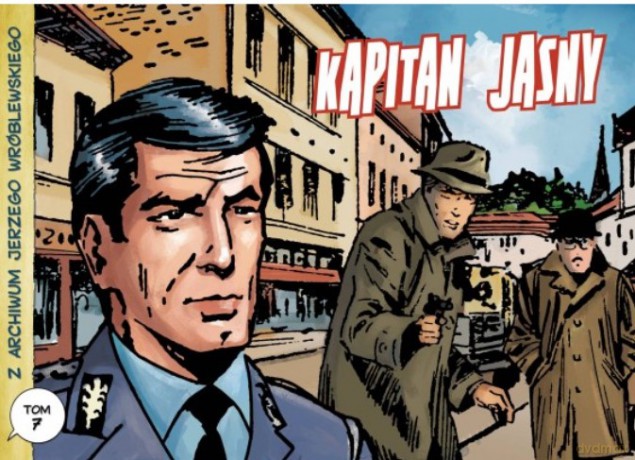 Z archiwum Jerzego Wróblewskiego 7 Kapitan Jasny - Jerzy Wróblewski, Andrzej Białoszycki, Jacek Michalski [KOMIKS]
