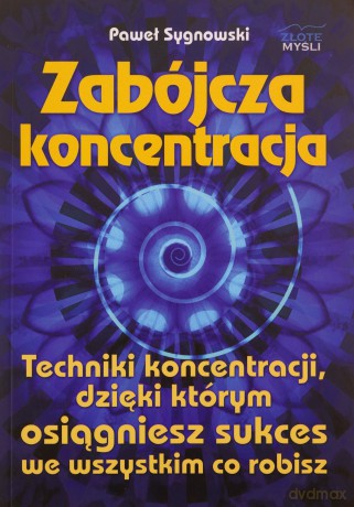 Zabójcza koncentracja - Paweł Sygnowski [KSIĄŻKA]