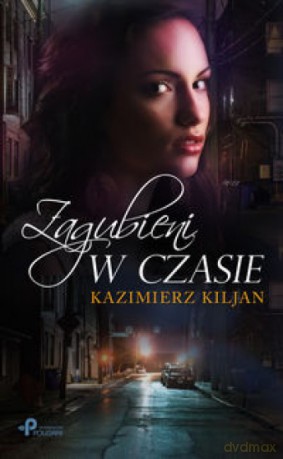 Zagubieni w czasie - Kazimierz Kiljan [KSIĄŻKA]