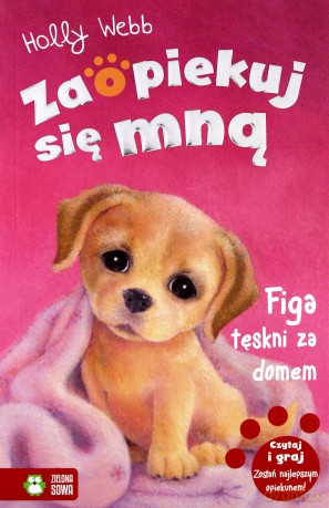 Zaopiekuj się mną. Figa tęskni za domem - Holly Webb [KSIĄŻKA]