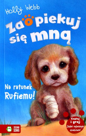 Zaopiekuj się mną. Na ratunek Rufiemu! - Holly Webb [KSIĄŻKA]