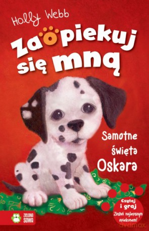 Zaopiekuj się mną. Samotne święta Oskara - Holly Webb [KSIĄŻKA]