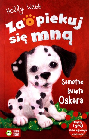 Zaopiekuj się mną. Samotne święta Oskara - Holly Webb [KSIĄŻKA]
