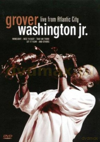Grover Washington Jr.: Live From Atlantic City [DVD]