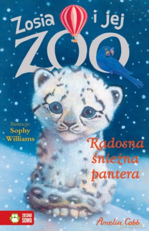 Zosia i jej zoo. Radosna śnieżna pantera - Amelia Cobb [KSIĄŻKA]
