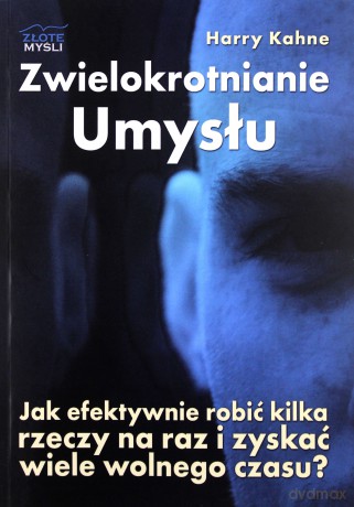 Zwielokrotnianie umysłu - Harry Kahne [KSIĄŻKA]