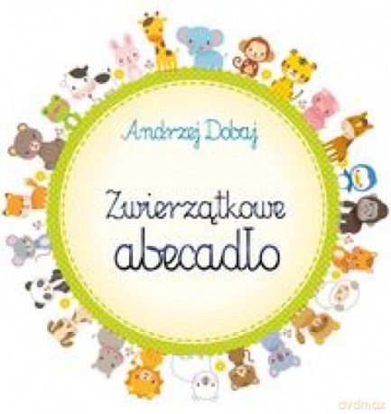 Zwierzątkowe abecadło - Andrzej Dobaj [KSIĄŻKA]