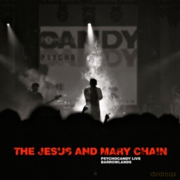 The Jesus And Mary Chain: Psychocandy Live Barrowlands [CD]