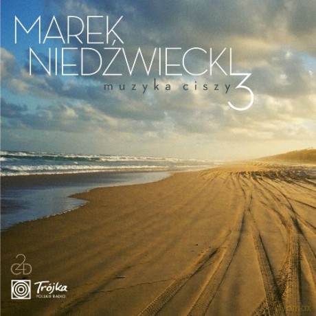 Marek Niedźwiecki: Muzyka Ciszy 3 [2CD]