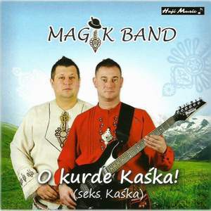Magik Band: O Kurde Kaśka! [CD]