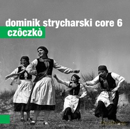 Dominik Strycharski Core 6: Czoczko [CD]