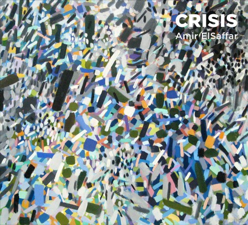 Amir ElSaffar Two Rivers Ensemble's: Crisis [CD]