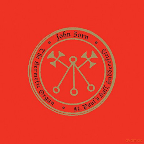 John Zorn: The Hermetic Organ, vol. 3 - St. Paul's Hall, Huddersfield [CD]