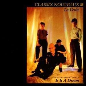 Classix Nouveaux: La Verite [CD]