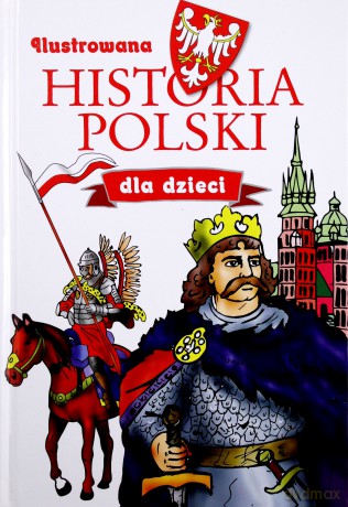 Historia Polski dla dzieci [KSIĄŻKA]