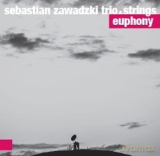 Sebastian Zawadzki Trio: Strings Euphony [CD]