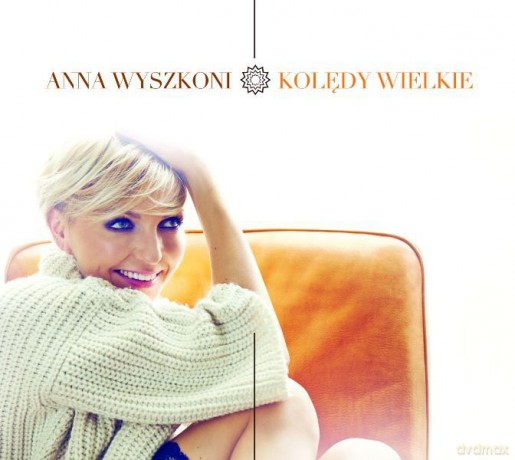 Anna Wyszkoni: Kolędy Wielkie [CD]