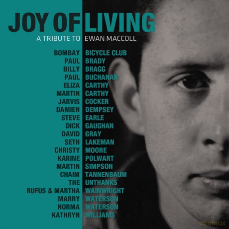 Joy of Living: A Tribute To Ewan MacColl (digipack) [2CD]