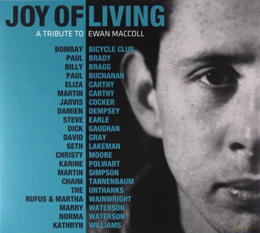Joy of Living: A Tribute To Ewan MacColl (digipack) [2CD]