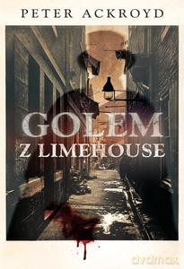 Golem z Limehouse - Peter Ackroyd [KSIĄŻKA]