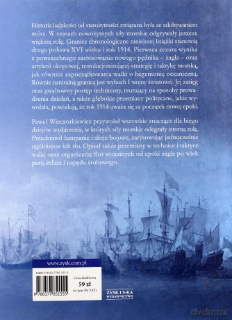 Historia wojen morskich (Tom 1) Wiek żagla - Paweł Wieczorkiewicz (twarda) [KSIĄŻKA]
