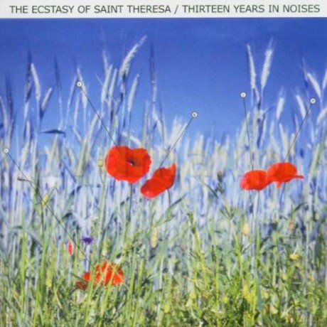 The Ecstasy Of Saint Theresa: Thirteen Years In Noises [CD]