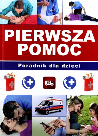 Pierwsza pomoc. Poradnik dla dzieci - Paulina Kopyra Paulina Kyzioł (twarda) [KSIĄŻKA]