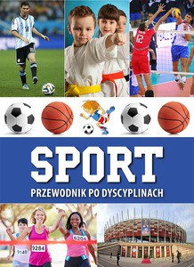 Sport. Przewodnik po dyscyplinach - Jerzy Jabłoński (twarda) [KSIĄŻKA]