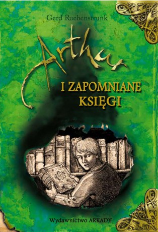Artur i zapomniane księgi - Gerd Ruebenstrunk (twarda) [KSIĄŻKA]