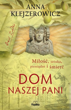 Dom naszej pani - Anna Klejzerowicz [KSIĄŻKA]