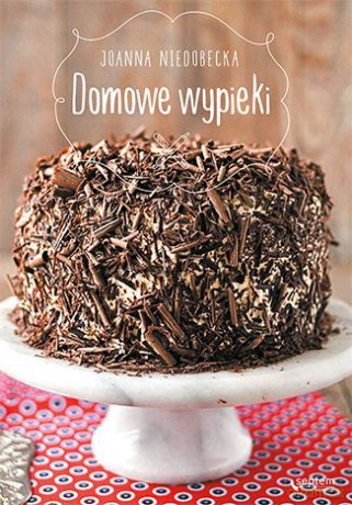 Domowe wypieki - Joanna Niedobecka [KSIĄŻKA]