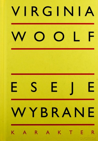 Eseje wybrane - Virginia Woolf (twarda) [KSIĄŻKA]