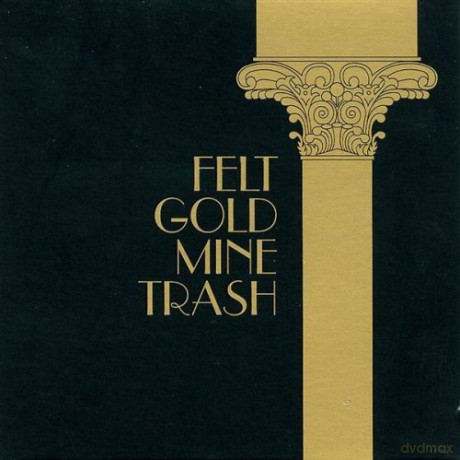Felt: Gold Mine Trash [CD]