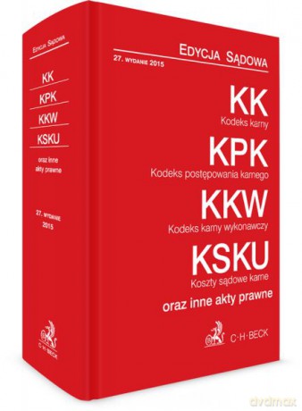 Kodeks karny, kodeks postępowania karnego, kodeks karny wykonawczy, koszty sądowe karne oraz inne akty prawne edycja sądowa (twarda) [KSIĄŻKA]