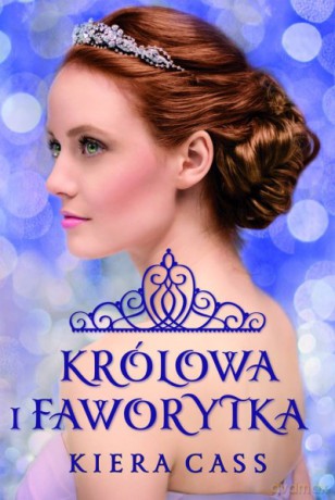 Królowa i faworytka. Rywalki - Kiera Cass [KSIĄŻKA]