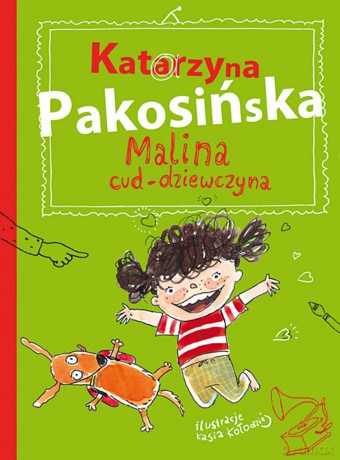 Malina cud dziewczyna - Katarzyna Pakosińska (twarda) [KSIĄŻKA]