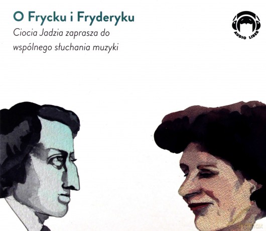 O Frycku i Fryderyku. Ciocia Jadzia zaprasza do wspólnego słuchania muzyki - Jadwiga Mackiewicz [AUDIOBOOK] [CD-MP3]