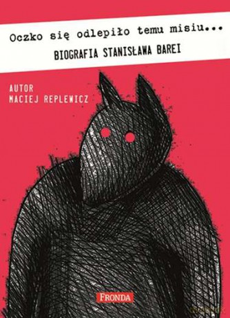 Oczko się odlepiło temu Misiu. Biografia Stanisława Barei - Maciej Replewicz [KSIĄŻKA]