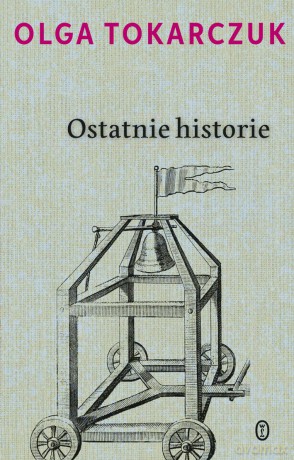 Ostatnie historie - Olga Tokarczuk [KSIĄŻKA]