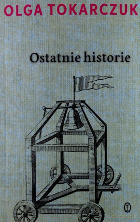 Ostatnie historie - Olga Tokarczuk [KSIĄŻKA]