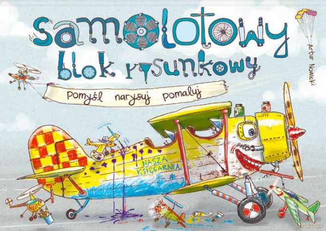Samolotowy blok rysunkowy - Artur Nowicki [KSIĄŻKA]
