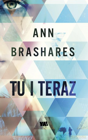 Tu i teraz - Ann Brashares [KSIĄŻKA]