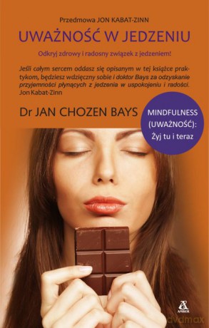Uważność w jedzeniu - Jan Chozen Bays [KSIĄŻKA]