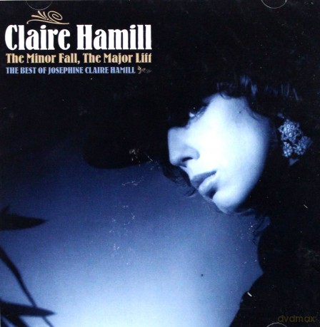 Claire Hamill: The Best Of (The Minor Fall, The Major Lift) [2CD]