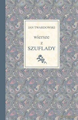 Wiersze z szuflady - Jan Twardowski (twarda) [KSIĄŻKA]