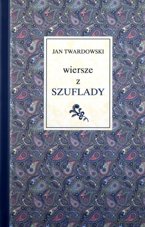 Wiersze z szuflady - Jan Twardowski (twarda) [KSIĄŻKA]