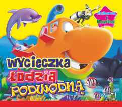 Wycieczka łodzią podwodną. Zabawa i nauka (twarda) [KSIĄŻKA]