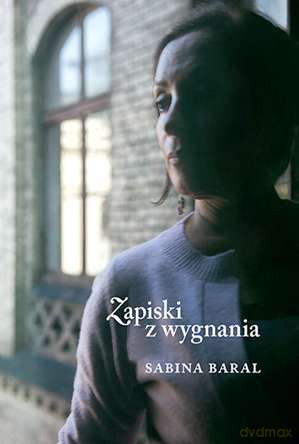 Zapiski z wygnania - Sabina Baral (twarda) [KSIĄŻKA]