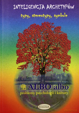 ALBO albo Inteligencja archetypów 4/2005 [KSIĄŻKA]