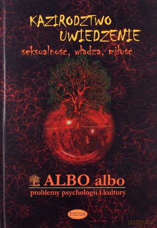 ALBO albo Kazirodztwo - Uwiedzenie 3/2005 [KSIĄŻKA]